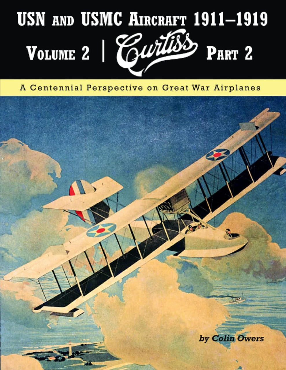 Aeronaut Books Curtiss USN and USMC Aircraft 1911-1919 Pt.2